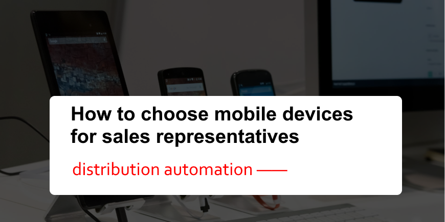 How to choose mobile devices for sales representatives